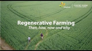 Regenerative Farming  Then Now How and Why [upl. by Gustie]