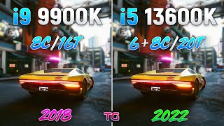 Core i5 13600K vs Core i9 9900K  Test in 9 Games [upl. by Enrobialc]