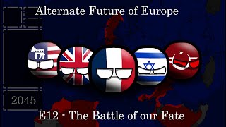 Alternate Future of Europe 12 The Battle of our Fate [upl. by Anpas89]