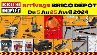 Catalogue Brico Dépôt FRANCE 🔩 Du 12 Avril Au 30 Mai 2024 ⚙️ Nouvel Arrivage 🔩 Bricolage [upl. by Eulalia383]