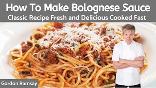 Gordon Ramsay Bolognese Sauce Recipe Authentic Italian [upl. by Etnuad927]