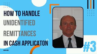 How to Handle Unidentified Remittances in Cash Application  Remittance Challenge 3 [upl. by Ardnatal758]