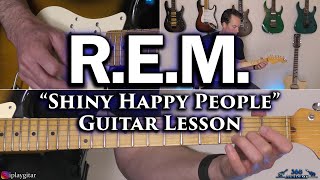 REM  Shiny Happy People Guitar Lesson [upl. by Platto]