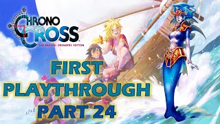 Lost Again  Chrono Cross Radical Dreamers First Ever Playthrough  Part 24 [upl. by Eerak]