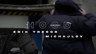 ERIK TRESOR ft MICHAJLOV  Hood Official Video [upl. by Sammons]