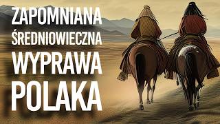 Jak podróżowano w średniowieczu Najdalsza podróż Polaka Benedykta Polaka lektor PL [upl. by Anzovin]