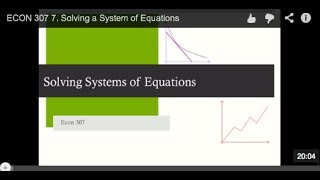 ECON 307 7 Solving a System of Equations [upl. by Aniz]