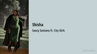 Saucy Santana Shisha ft City Girls Lyrics Video [upl. by Ignatius243]