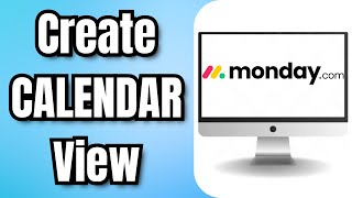 How to Create a CALENDAR View in Mondaycom [upl. by Nashbar582]