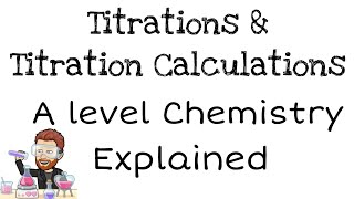 Titrations  Titration Calculations  A level Chemistry  Explained [upl. by Ylrac]