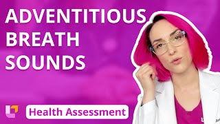 Adventitious Breath Sounds  Health Assessment for Nursing Head To Toe  LevelUpRN [upl. by Wolfort]