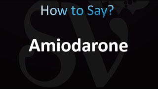 How to Pronounce Amiodarone correctly [upl. by Kurland]