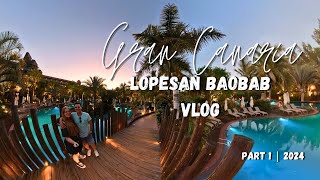 Gran Canaria The Lopesan Baobab Resort amp Why I Love It  Vlog Part 1 [upl. by Atinaej]