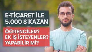 Ayda 5000  kazandıran eticaret  Öğrenciler de yapabilir mi Konuk ve soru  cevap [upl. by Leroy]