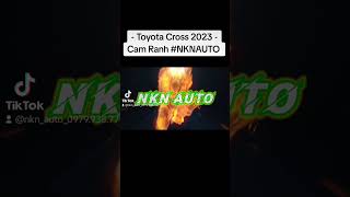 Toyota Cross 2023  Cam Ranh NKNAUTO Zalome0979938777 [upl. by Nlyak]