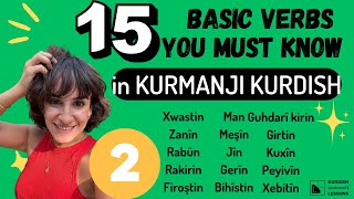 Building Blocks of Kurmanji Kurdish 15 Essential Verbs for Beginners  02 [upl. by Garihc521]