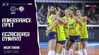 KUPA VOLEYDE ŞAMPİYON FENERBAHÇE  Fenerbahçe Opet  Eczacıbaşı Dynavit quotKupa Voley Finalquot [upl. by Alisen]