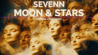 Sevenn  Moon amp Stars Official Lyric Video [upl. by Vasiliki213]