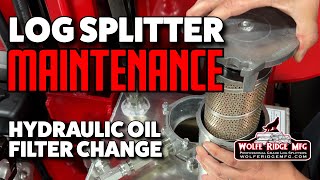 Hydraulic Oil Filter Replacement  Wolfe Ridge Log Splitter Maintenance [upl. by Alma]