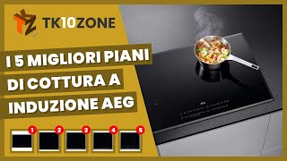 I 5 migliori piani di cottura a induzione AEG [upl. by Tiny]