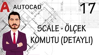 AutoCAD Eğitim Videoları  17 AutoCAD Scale Ölçek Komutu Detaylı Anlatım [upl. by Biondo795]