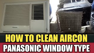 HOW TO CLEAN AIRCON PANASONIC WINDOW TYPE  QUICK AND EASY [upl. by Sharyl]