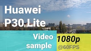 Huawei P30 Lite 1080p video sample at 60fps [upl. by Novyaj]