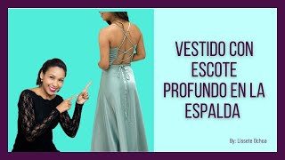 Vestido con ESCOTE PROFUNDO en la ESPALDA👉LisseteOchoa L8A altacostura vestido patronaje [upl. by Crescint]