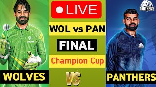 Live Pakistan Champion cup final LIONS vs WOLVE  PANTHERS vs WOLVES live match today  final match [upl. by Anerok]