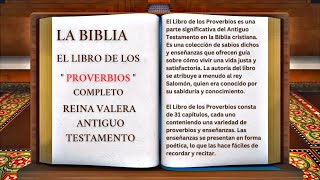 ORIGINAL LA BIBLIA EL LIBRO DE LOS quot PROVERBIOS quot COMPLETO REINA VALERA ANTIGUO TESTAMENTO [upl. by Gerlac519]