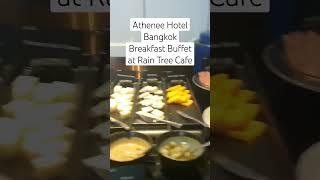 Athenee Hotel Bangkok Breakfast Buffet at Rain Tree Cafe [upl. by Slocum958]