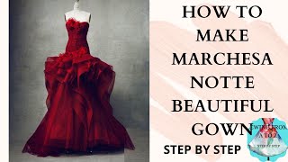 HOW TO MAKE MARCHESA NOTTE BEAUTIFUL ORGANZA GOWN STEP BY STEPsewing sewingtutorial sewinghacks [upl. by Sander]