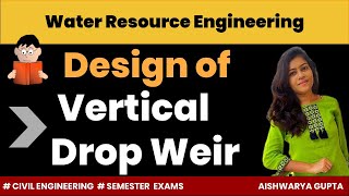 Vertical drop weir design  Irrigation engineering  HINDI [upl. by Rutan49]