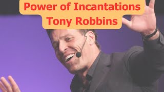 Power of Incantations Tony Robbins [upl. by Lasley]