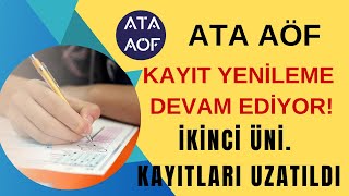 Ata Aöf Güz Dönemi Kayıt Yenileme Devam Ediyor İkinci Üni Kayıtları Uzatıldı Sınav Merkezi Tercih [upl. by Tremml]