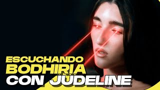 ESCUCHANDO BODHIRIA CON JUDELINE [upl. by Yenmor]