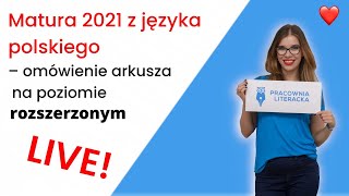 Poziom rozszerzony  matura 2021 z polskiego Omawiamy arkusz [upl. by Giorgia]