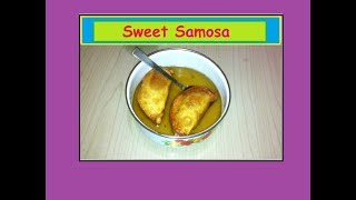 How to Make Sweet Samosa in Different MethodVillage Special Recipe  Home Made [upl. by Chaudoin]