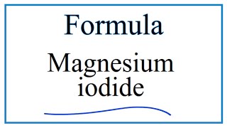 How to Write the Formula for Magnesium iodide [upl. by Doria730]