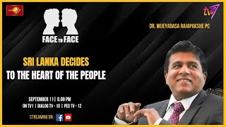 Sri Lanka Decides To The Heart Of The People Dr Wijeyadasa Rajapakshe PC on Face To Face [upl. by Nick932]