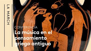 La música en la Grecia antigua I pensamiento y música  La March [upl. by Eentirb837]