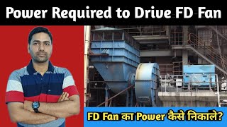 FD Fan power  Power required to drive FD Fan  Formula derivation of FD Fan power calculation [upl. by Urban]