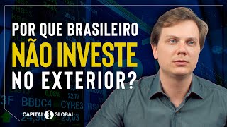 Por que Brasileiro NÃO INVESTE FORA do País [upl. by Eolhc]