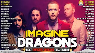 Imagine Dragons Playlist All Songs 2024  Imagine Dragons Full Album  Believer Demon Its Time [upl. by Naerol]