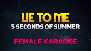 Lie to Me  5sos Female Key KaraokeMinus OneInstrumental [upl. by Ayaladnot]