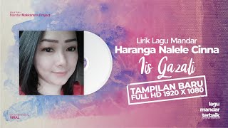 Haranga Nalele Cinna  Lirik Lagu Mandar  Iis Gazali  FULL HD [upl. by Jariv]