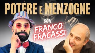 POTERE E MENZOGNE con FRANCO FRACASSI [upl. by Ahsikel]