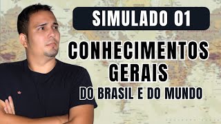 Simulado 01  Conhecimentos Gerais do Brasil e do Mundo  Questões para Concursos [upl. by Filip789]