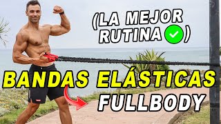 ✅ La MEJOR RUTINA FULLBODY con BANDAS ELÁSTICAS [upl. by Ennire]