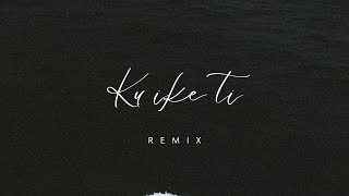 KU IKE TI REMIX BY KLE  Butrint Imeri Anlasana [upl. by Melena814]